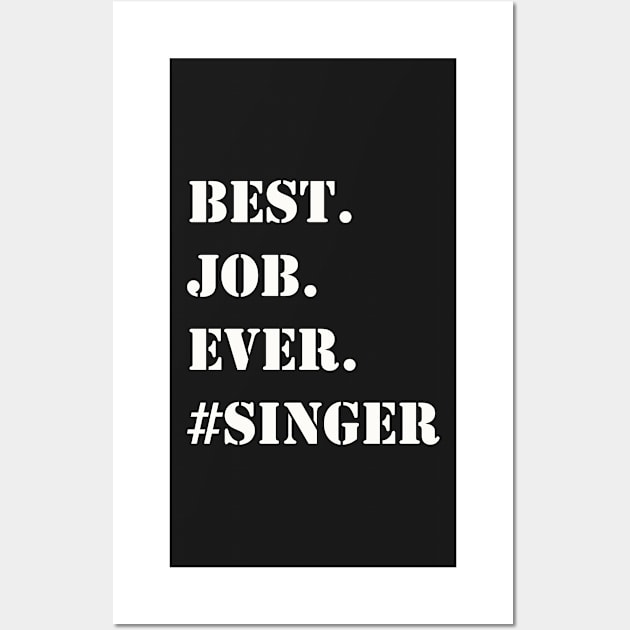 WHITE BEST JOB EVER #SINGER Wall Art by Prairie Ridge Designs